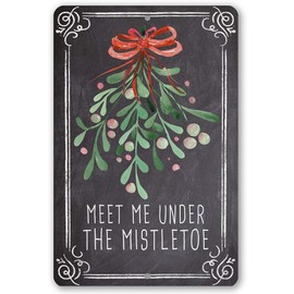 Meet Me Under Mistletoe - Great Christmas Decoration and Holiday Display, Classic Family Wall Print and Christian Home Gift, Chalkboard Style Look 8x12 Indoor or Outdoor Durable Metal Sign