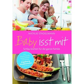 Baby isst mit: Schlau kochen für die ganze Familie