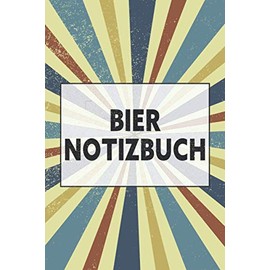 Bier Notizbuch: Schreiben Sie Ihr eignenes Bierlog - 100+ Vorgedruckte Seiten - Bier Notizbuch zum Ausfüllen - Geschenk für Männer