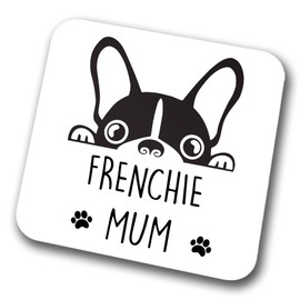 Frenchie Mum Coaster Pet Present French Bull Dog Mum Dad Friend Joke Funny Gift Birthday Christmas, Hardboard Coaster