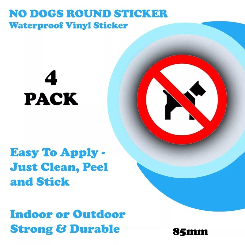 4 Pack No Dogs Allowed Round Sticker Signs - 85mm