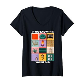 Womens If You Know This Then You’re Old Home Decor Classic V-Neck T-Shirt