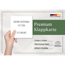 WBdesignz Birthday Card with Envelope - Funny Birthday Card "Hier könnte ein emotionaler Spruch stehen - Tut es aber nicht." (German Language) (125 x 125 mm)