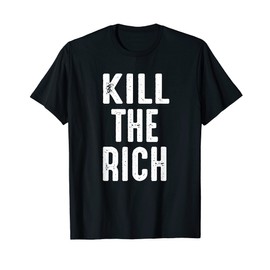 Kill the Rich | Love this Witzbold T-Shirt