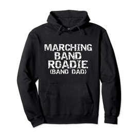 Fun Matching Family Band Gifts Marching Band Roadie Band Dad Pullover Hoodie
