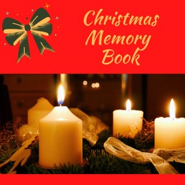 Christmas Memory Book: Daily Journal for Your Favorite Christmas Holiday Memories - A Journal to write in - (8.5 X 8.5) - 100 Blank Lined Pages