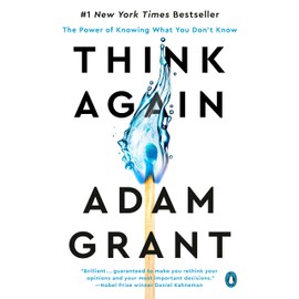 Think Again: The Power of Knowing What You Don't Know