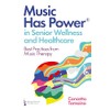 Music Has Power® in Senior Wellness and Healthcare