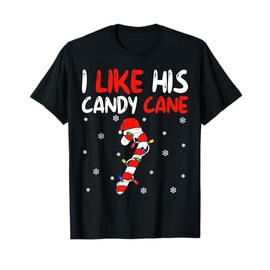 I Like His Candy Cane Santa Xmas Lights Christmas Couples T-Shirt