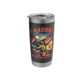 Nacho Average Pest Control Technician Funny Cinco de Mayo Stainless Steel Insulated Tumbler
