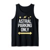 Astral Projection Fans Out-of-Body Spiritual Travel Cosmic Tank Top