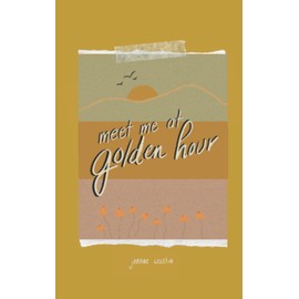 meet me at golden hour