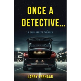 Once a Detective...: A Dan Burnett Thriller