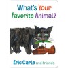 What's Your Favorite Animal? (Eric Carle and Friends' What's Your