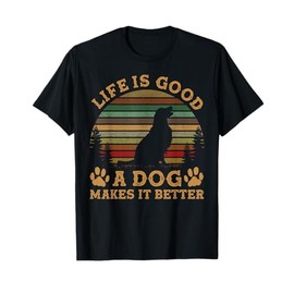 Life Is Funny Good A Dog Makes It Better Vintage T-Shirt for Men Women