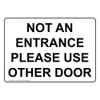 ComplianceSigns.com Not An Entrance Please Use Other Door Safety Sign,