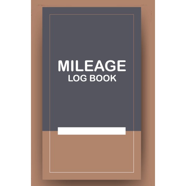 Mileage Log Book: Effective mileage recorder log book for travel