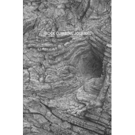 Rock Climbing Wall Journal: Notebook For Training Log And Ideas