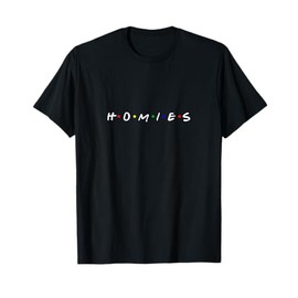 Homies TShirt T-Shirt