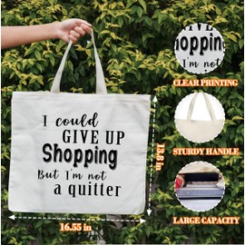 Levitatinyear Shopping Tote Bag for Women, I Could Give Up Shopping But I'm Not A Quitter Tote, Shopaholic Gift Bag, Funny Quotes Shoulder Bag Gifts for Mom Women Friends Sisters Colleagues -44