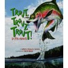 Trout, Trout, Trout!
