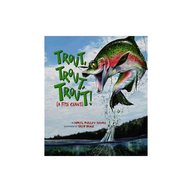 Trout, Trout, Trout!