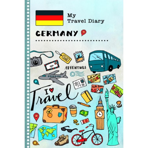 Germany My Travel Diary: Kids Guided Journey Log Book 6x9