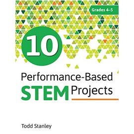 10 Performance-Based Stem Projects for Grades 4-5
