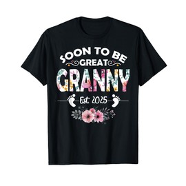 Soon to be Great Granny 2025 First Time Granny Pregnancy T-Shirt