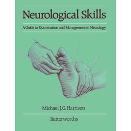Neurological Skills: A Guide to Examination and Management in Neurology