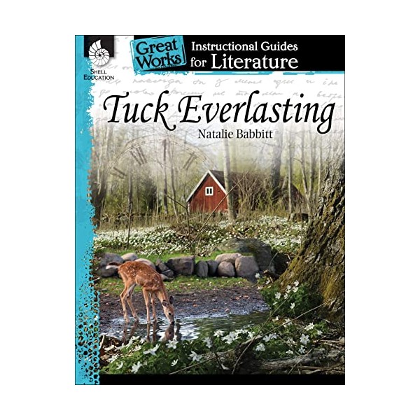Tuck Everlasting: An Instructional Guide for Literature - Novel Study