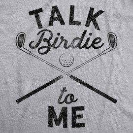 Womens Talk Birdie to Me Funny Golf T Shirt Golfing Gifts for Mom Golfer Humor Funny Womens T Shirts Adult Humor T Shirt for Women Funny Golf T Shirt Light Grey L