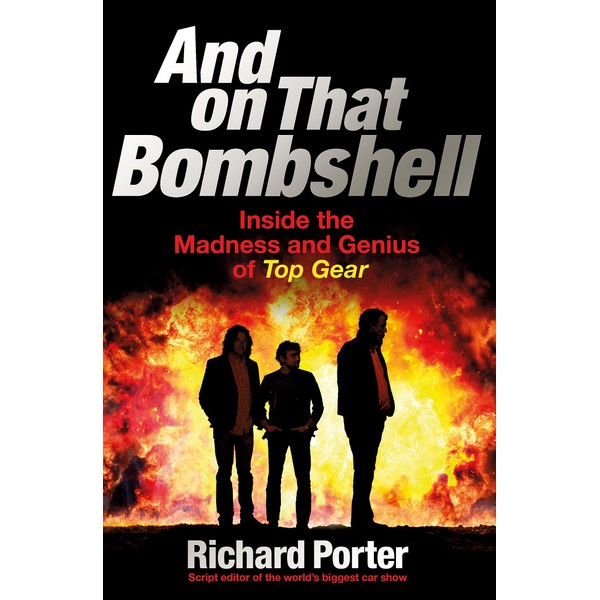 And On That Bombshell: Inside the Madness and Genius of