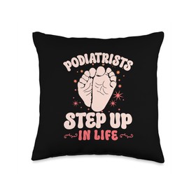 Podiatrists Step Up In Life Foot Care Ankle Specialist Throw Pillow