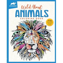 Animal Planet: Wild About Animals Coloring Book