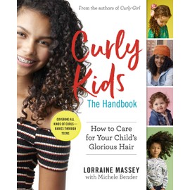 Curly Kids: The Handbook: How to Care for Your Child's Glorious Hair