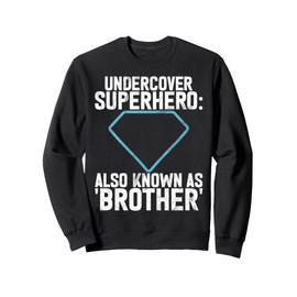 Undercover Superhero also known as Brother Sweatshirt