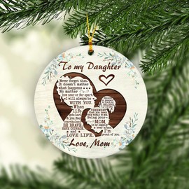 HYTURTLE Mom and Daughter Christmas Circle Ceramic Ornaments Motivational Family, to My Daughter Never Forget That - Inspirational Keepsake for Any Daughter from Mom On Birthday, Thanksgiving