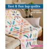 Fast & Fun Lap Quilts: 9 Patterns for 10" Squares