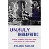 Unruly Therapeutic: Black Feminist Writings and Practices in Living Room