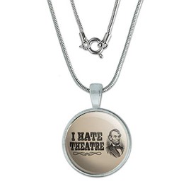 GRAPHICS & MORE I Hate Theatre Abe Lincoln 0.75" Pendant with Sterling Silver Plated Chain