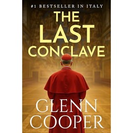 The Last Conclave: A gripping Vatican mystery of power, secrecy, and betrayal