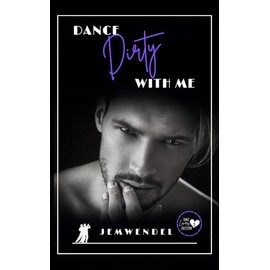 Dance Dirty With Me