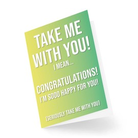 Funny Work Leaving Cards Work Coworker Leaving Card Take Me with You Congratulations I'm So Happy for You Comedy Humour Joke Banter | CBH362