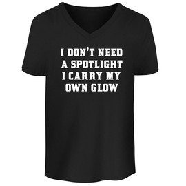 I Don't Need a Spotlight-I Carry My own Glow. - Men's Soft & Comfortable V-Neck T-Shirt CP05 Black