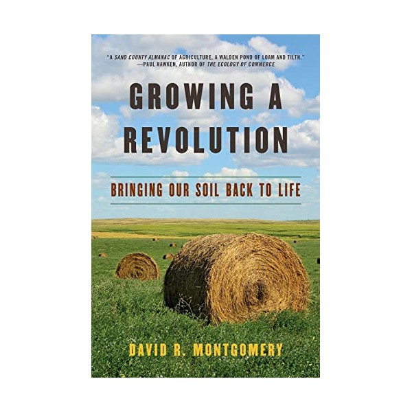 Growing a Revolution: Bringing Our Soil Back to Life