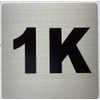 An Apartment number 1K sign - UNIT NUMBER 1K SIGN