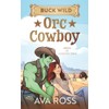 Buck Wild Orc Cowboy