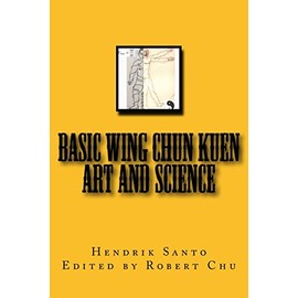 Basic Wing Chun Kuen: Art and Science