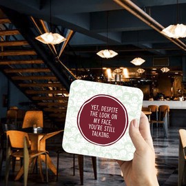 CS777 Yet, Despite The Look on My face, You're Still Talking Novelty Funny Coffee Tea Drink Gift Glossy MDF Wooden Coaster